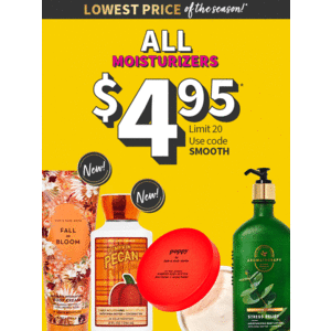 Bath & Body Works (In-Store & Online): All Moisturizers (various scents) $4.95 each + Free shipping $50+ or Free Store Pickup