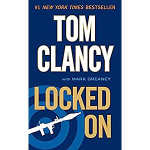 Locked On (A Jack Ryan Novel Book 11) (eBook) by Tom Clancy, Mark Greaney $1.99