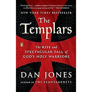 The Templars: The Rise and Spectacular Fall of God's Holy Warriors (eBook) by Dan Jones $2.99