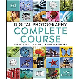 Digital Photography Complete Course: Learn Everything You Need to Know in 20 Weeks (eBook) by DK $1.99