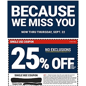 Harbor Freight 25% off 1 item, single use & targeted email.