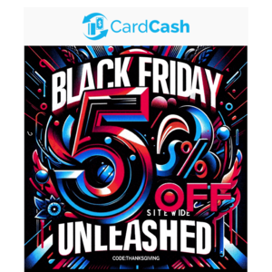 CardCash.com - 5% off Sitewide with Promo Code “THANKSGIVING” [Expires 11/26/2023]