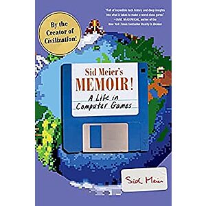 Sid Meier's Memoir!: A Life in Computer Games (eBook) by Sid Meier $2.99