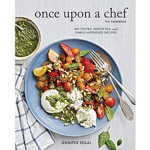 Once Upon a Chef, the Cookbook: 100 Tested, Perfected, and Family-Approved Recipes (eBook) by Jennifer Segal $2.99