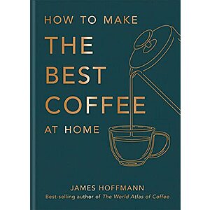 How to make the best coffee at home (eBook) by James Hoffmann $1.99