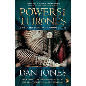 Powers and Thrones: A New History of the Middle Ages (eBook) by Dan Jones $2.99