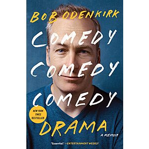 Comedy Comedy Comedy Drama: A Memoir (eBook) by Bob Odenkirk $1.99