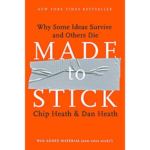 Made to Stick: Why Some Ideas Survive and Others Die (eBook) by Chip Heath, Dan Heath $1.99