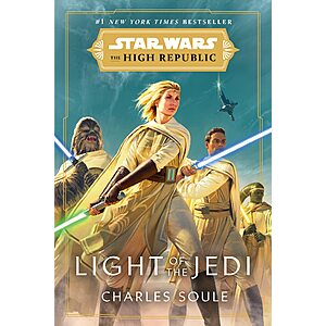 Star Wars: Light of the Jedi (The High Republic) (Star Wars: The High Republic Book 1) (eBook) by Charles Soule $1.99
