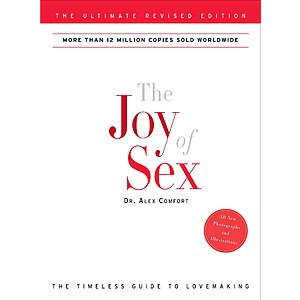 The Joy of Sex: The Ultimate Revised Edition (eBook) by Alex Comfort $1.99