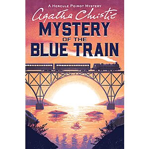 The Mystery of the Blue Train: Hercule Poirot Investigates (Hercule Poirot series Book 6) (eBook) by Agatha Christie $0.99