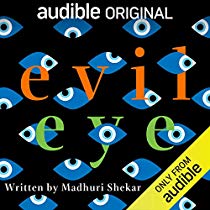 Audible (current sub) - Evil Eye by Madhuri Shekar - FREE Pre-order