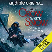 Audible Members: Black Crow, White Snow by Michael Livingston Pre-order (Audiobook)