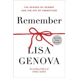 Remember: The Science of Memory and the Art of Forgetting (eBook) by Lisa Genova $2