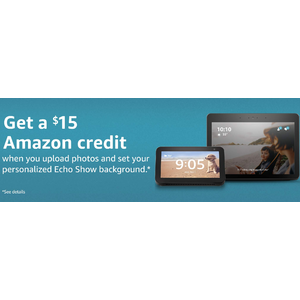 Get $15 Amazon.com credit when you upload photos and customize Echo Show - YMMV