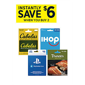 Dollar General in store,  Save $6 on purchase of two select gift cards (Cabela's, Playstation Store, Panera Bread, IHOP)