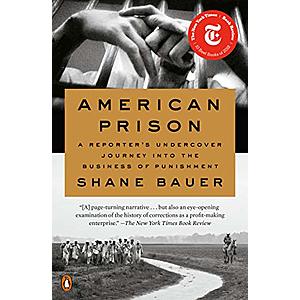 American Prison: A Reporter's Undercover Journey into the Business of Punishment [Kindle Edition] $1.99