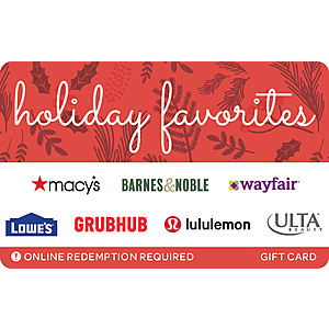 $175 Holiday Favorites eGC(Redeem for Lowes) $150 @GiftCardMall.com