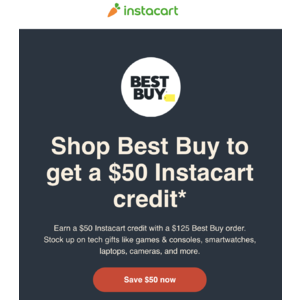 Instacart Shop Best Buy to get a $50 Instacart credit with Min purchase $125 YMMV