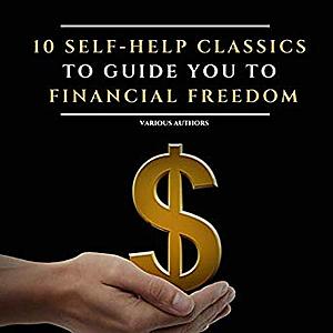 10 Self-Help Classics to Guide You to Financial Freedom (Audible Audiobook) $0.80