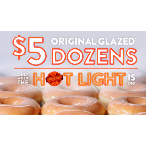 Krispy Kreme - $5 original glazed dozen this week during HOT LIGHT hours