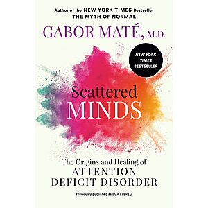 Scattered Minds: The Origins and Healing of Attention Deficit Disorder (eBook) $2