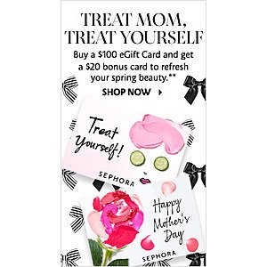 Sephora: Buy $100 eGift Card and get $20 Bonus Gift Card($120 in total)
