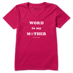 Life is Good Women's Word to my Mother Crusher Vee $8.50 + Free Shipping