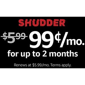 Amazon Prime Members: Shudder Streaming Service $0.99/month for 2-Months via Amazon