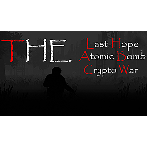 The Last Hope: Atomic Bomb - Crypto War (PC Digital Download) Free & More