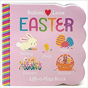 Easter Chunky Lift-a-Flap Board Book (Babies Love) $3.60 + Free Shipping w/ Amazon Prime or Orders $25+