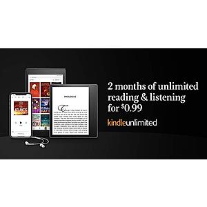 Kindle unlimited two months for 99c again $0.99 deal valid until 6/30