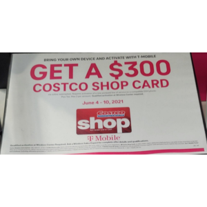 Costco -Add a line T-Mobile BYOD get 300 Costco shop card