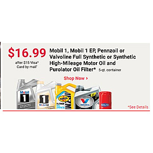 $16.99 after $15 Rebate card 5-Quart Mobil1, Mobil1, Pennzoil, or Valvoline Full Synthetic Motor oil & Purolator Oil filter exp 1/25/2020