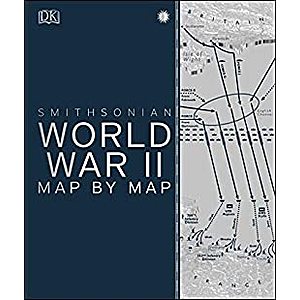 World War II Map by Map by The Smithsonian Institution (Kindle eBook) $2