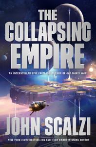 Kindle Sci-Fi eBook: The Collapsing Empire (The Interdependency Book 1) by John Scalzi - $2.99 - Amazon, Google Play, B&N Nook, Apple Books