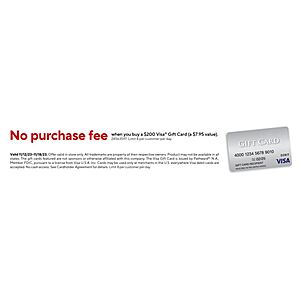 At staples - No Purchase Fee when you buy a $200 Visa Gift Card in Store Only (a $7.95 value) - Starts from 11/12-11/18 - Limit 8