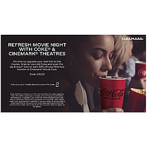 50% off first two months of Cinemark Movie Club with Coke sip&scan (YMMV?) $5