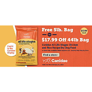 FREE Canidae 5lb bag or $17.99 off Canidae All Life Stages Chicken and Rice Dry Dog Food Tractor Supply Emailed Coupon YMMV