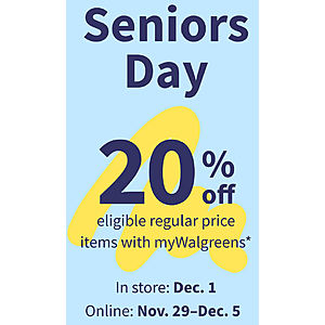 Walgreens coupon 20% off| Senior day will be December 1st in-store and Senior Week starts 11/29 and runs thru 12/5 Online