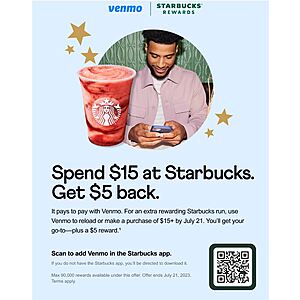 Spend $15+ on Starbucks using Venmo get $5 Venmo rewards YMMV