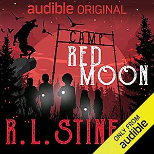 Audible Members: Camp Red Moon by R. L. Stine (Audiobook Pre-order) Free & More