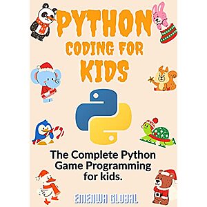 Python Coding For Kids: The Complete Python Game Programming $0.99
