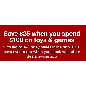 Target Circle Coupon: Extra $25 Off $100+ on Kids Toys & Games via Target (Valid 6/22 Only)