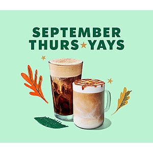 Starbucks September ThursYay Promotion: Any One Fall Handcrafted Beverage/Drink B1G1 Free (Every Thursday after 12PM to Close)